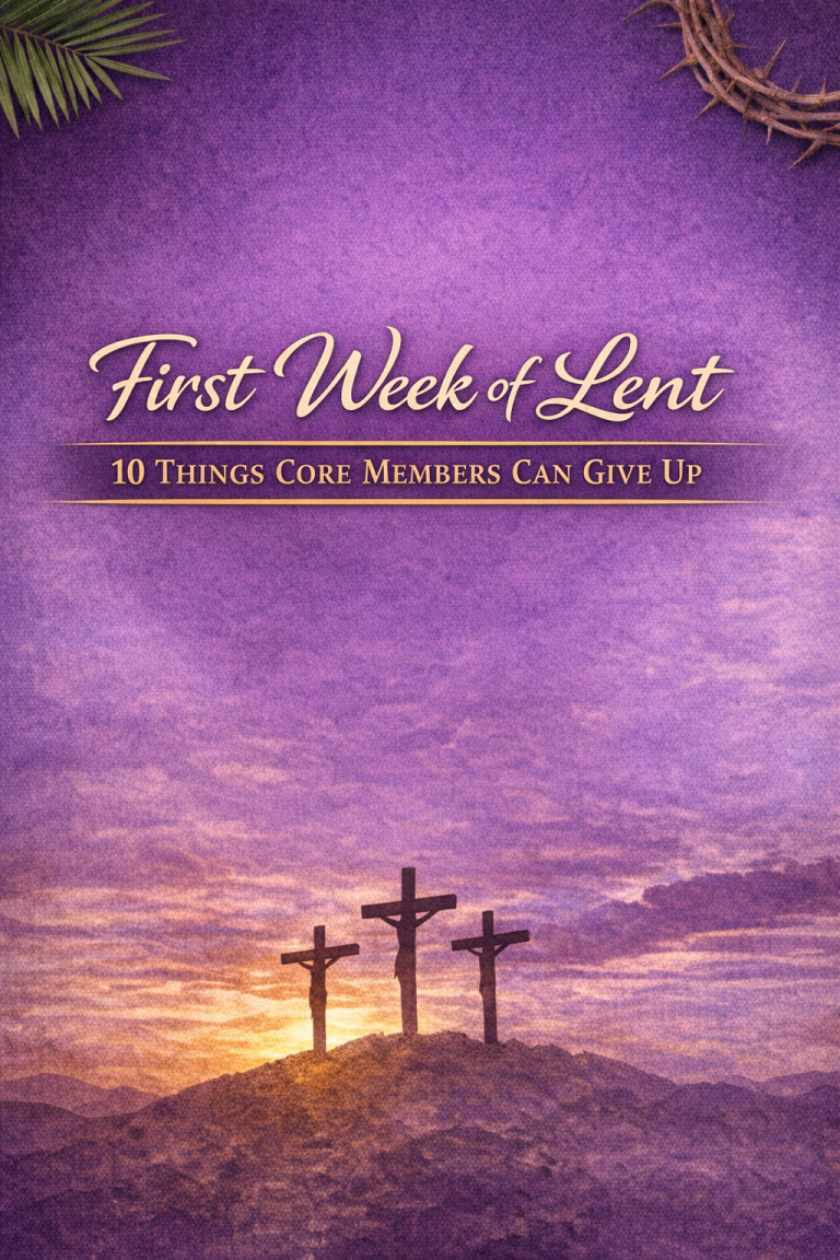 First Week of Lent — 10 Things Core Members Can Give Up